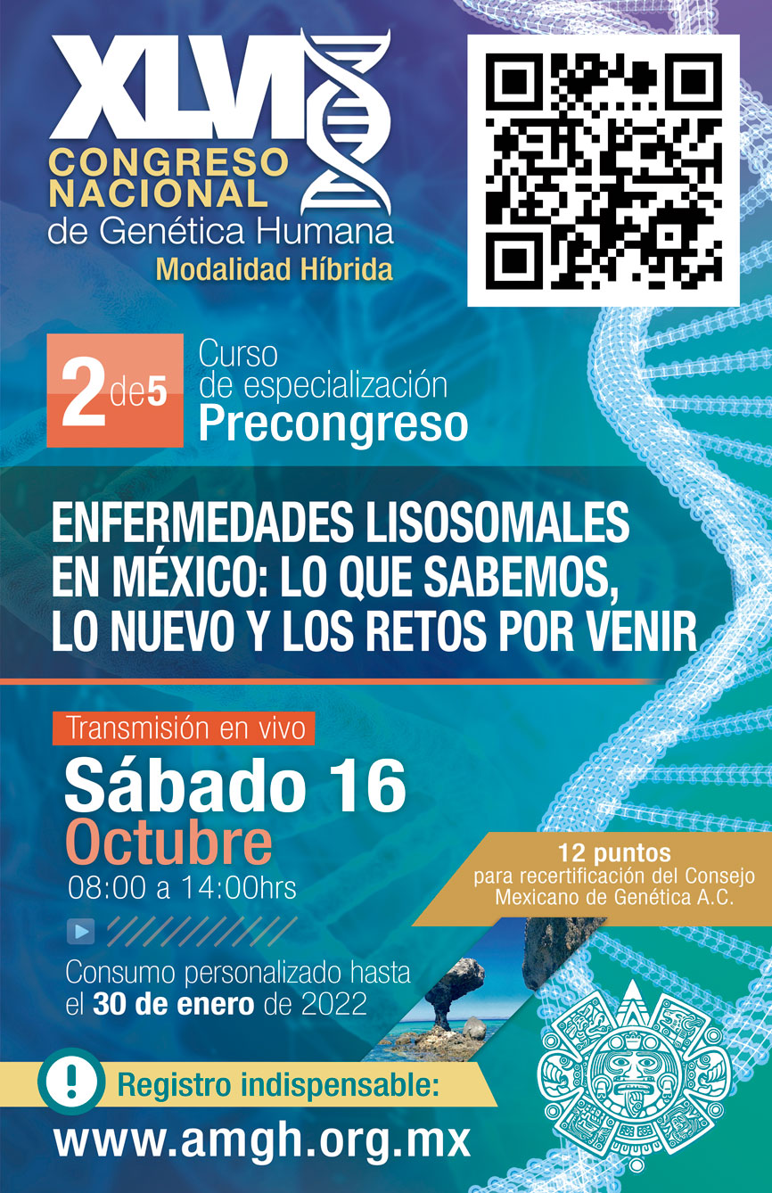 Curso precongreso del XLVI Congreso Nacional de Genética Humana: Enfermedades lisosomales en México: lo que sabemos, lo nuevo y los retos por venir